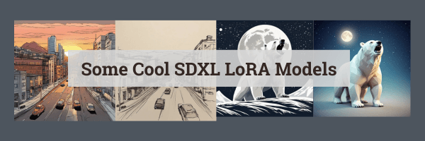 cover photo for article about some nice SDXL LoRA models